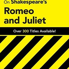 [ACCESS] KINDLE PDF EBOOK EPUB CliffsNotes on Shakespeare's Romeo and Juliet (Cliffsn