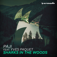 Sharks In The Woods (Extended Mix) [feat. Yves Paquet]
