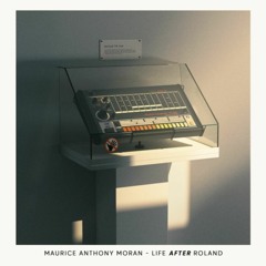 Four Four Premiere: Maurice Anthony Moran - Evolve [Life After Roland]