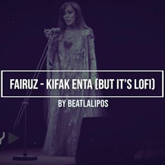 Fairouz - Kifak Enta (Beatlalipos Lofi Remix) فيروز - كيفك إنت