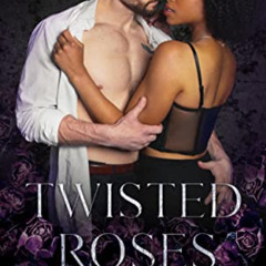 DOWNLOAD EPUB 📮 Twisted Roses: A Dark Mafia Romance (Gangsters & Roses Book 2) by  S