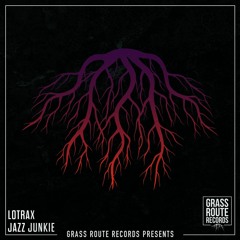 Lotrax - Jazz Junkie (Preview)