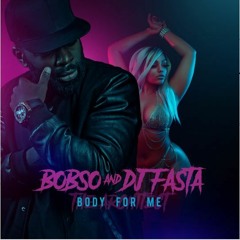OUT NOW! Bobso Architect & DJ Fasta - Body For Me  | Support by DIPLO!