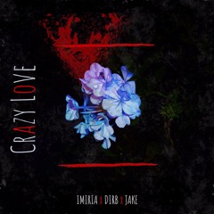 Imira x DIRB - Crazy Love