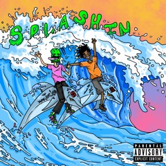 Splashin (Feat. SweetBabyDayDay) (Prod. Theycallmejeff)