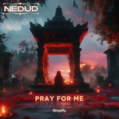 Nedud - Pray For Me