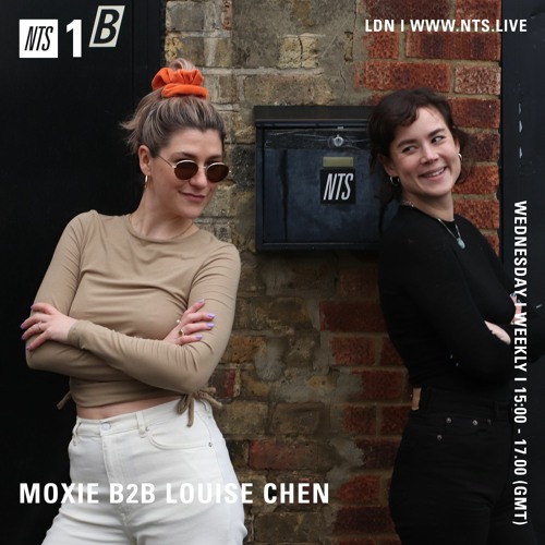 Moxie B2B Louise Chen On NTS Radio (16.03.22)