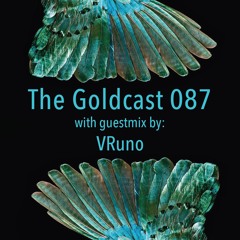 The Goldcast 087 (Aug 27, 2021) with guestmix by VRuno