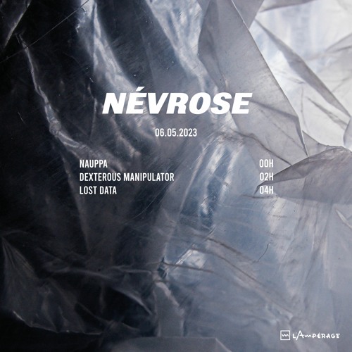 Dexterous Manipulator - Headliner set @Névrose#4