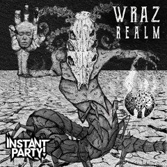 Wraz - Realm (Instant Party! Remix)