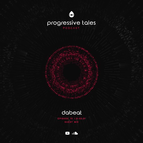 70 Guest Episode I Progressive Tales with Dabeat