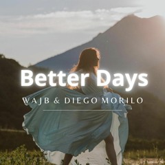 Better Days - Diego Morillo & Wjba - Extend