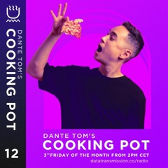 Dante Tom's Cooking Pot 012 [Deep House/House]