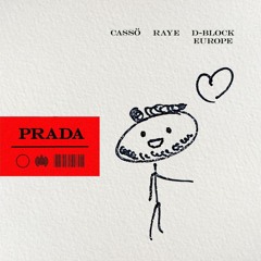 RAYE, Cassö, D-Block Europe - Prada (Drinks On Me Dub)