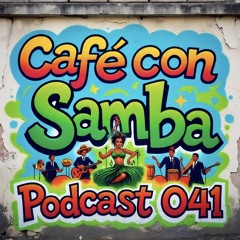 Gabo Parranda - Café con Samba Podcast 041