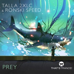 Talla 2XLC & Ronski Speed - Prey (Original Mix)
