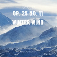 Chopin - Op.25 No.11 - Winter Wind (AceTAD Remix)