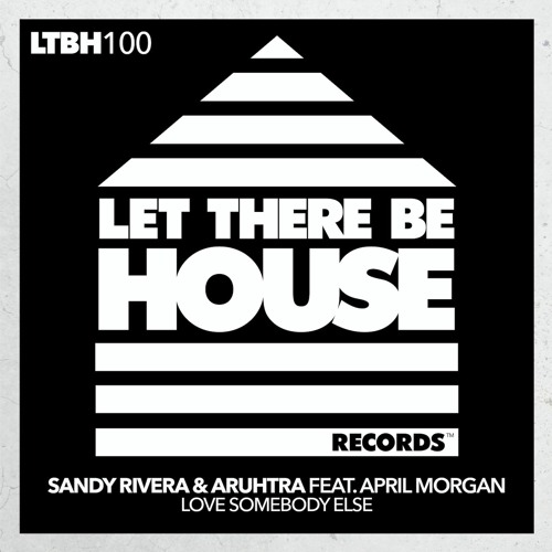 Sandy Rivera & Aruhtra Feat April Morgan - Love Somebody Else (Sandy Rivera & Aruhtra's Mix)