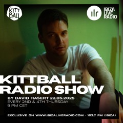 David Hasert @ Kittball Radio Show x Ibiza Live Radio 22.05.2025