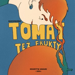 Analog & Fonorama - Tomat Tez Frukty - Całość