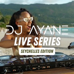 DJ Ayane Live Series | Seychelles Edition | Afrobeats • Dancehall • Amapiano