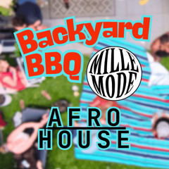 Backyard BBQ - 3 Step, Afro House Set by Millemode