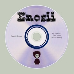 Bandolero X Elijah Yo X NWA X Enosii