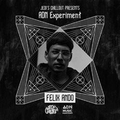 Jedi’s Chillout | Airi aka Felix Ando • ADN Experiment Series