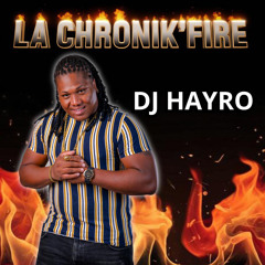 DJ HAYRO CHRONIK FIRE MIX volume 2