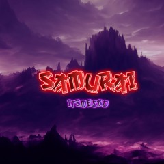 ItsMeSAD - Samurai