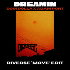 Dreamin (DIVERSE 'Move' Edit) Filtered For Copyright