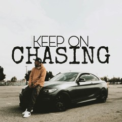 Keep On Chasing
