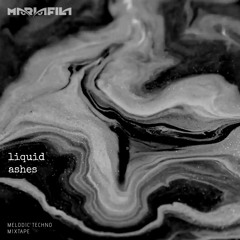 Liquid Ashes [Melodic House & Techno Mix]