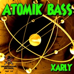 Xarly - Atomik Bass