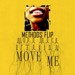Mura Masa - Move Me (METHODS FLIP)