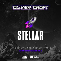 Olivier Croft - STELLAR - After Hours Session Vol 4