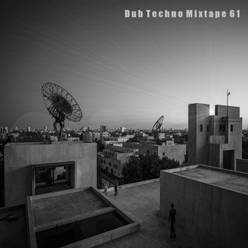 Dub Techno Mixtape 61