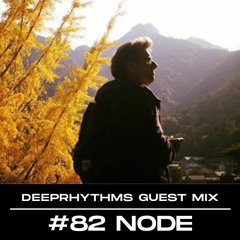 Guest mix #82 Node (Gated Recordings) for Deeprhythms