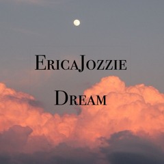 Dream - EricaJozzie