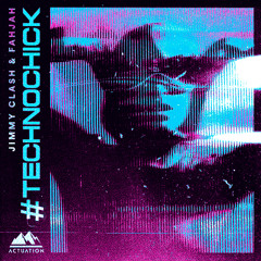 Jimmy Clash & Fahjah - #TECHNOCHICK