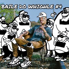 BAILE DO WHIGHLE #4 - TECH FUNK