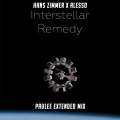 Hans Zimmer X Alesso - Interstellar Remedy (Paulee Extended Mix)
