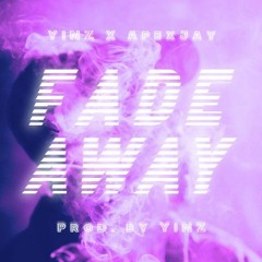 YINZ - Fade Away ft. ApexJay [Prod. by YINZ]