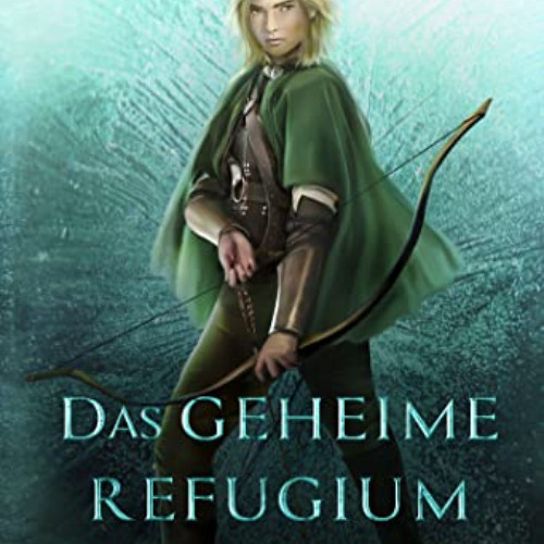 [DOWNLOAD] KINDLE 📝 Das geheime Refugium: Der Weg des Waldläufers, Buch 5 (German Ed