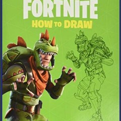 $$EBOOK ✨ FORTNITE (Official): How to Draw (Official Fortnite Books)     Paperback – Illustrated,