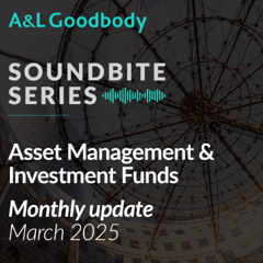 Asset Management & Investment Funds - Monthly update - March 2025