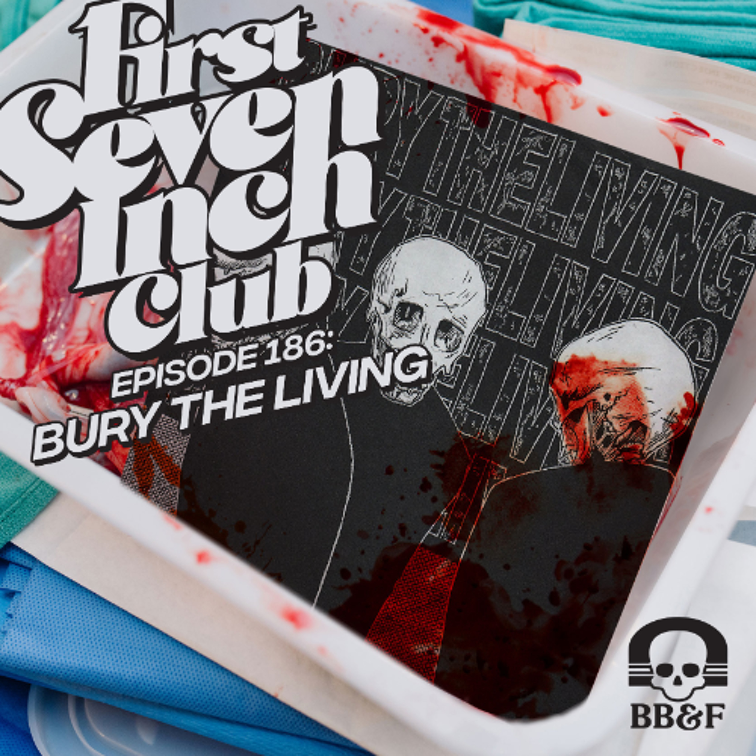 Episode 186 - Bury the Living episode artwork