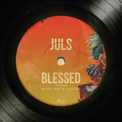 Juls - Blessed Feat. Miraa May & Donae'o (El Train Edit)