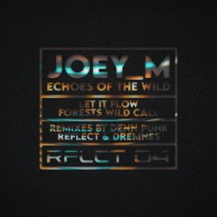 Joey_M - Forest's Wild Call [RFLCT Records]
