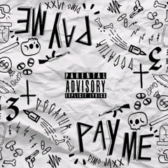 PAY ME